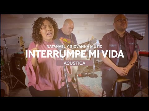 Natanael y Giovanna | Interrumpe Mi Vida | Acústico