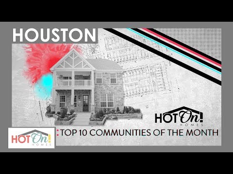 Houston's Top 10 Communities of October 2019