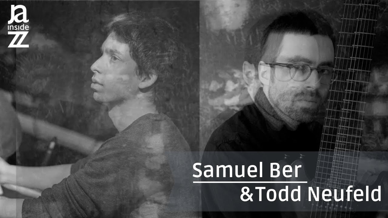 Samuel Ber & Todd Neufeld [teaser] - 2023