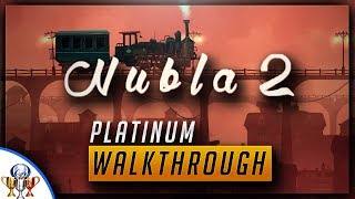 Nubla 2 - Full Game Platinum Walkthrough