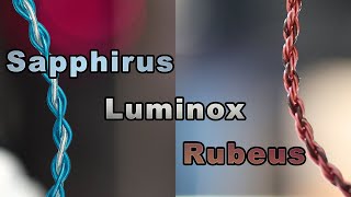Luminox Audio IEM Cables - Rubeus and Sapphirus Review