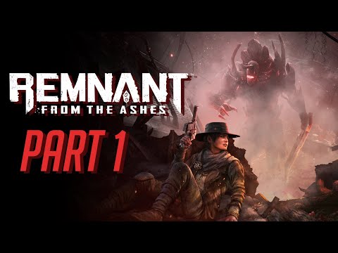 Remnant: From the Ashes Part 1 | A Blast of a Time | Xbox Series X Gameplay, Let's Play