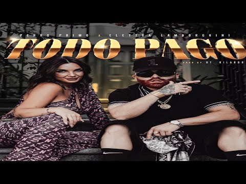 Elettra Lamborghini,Perro Primo & DT.Bilardo - Todo Pago #elettralamborghini #perroprimo #dtbilardo