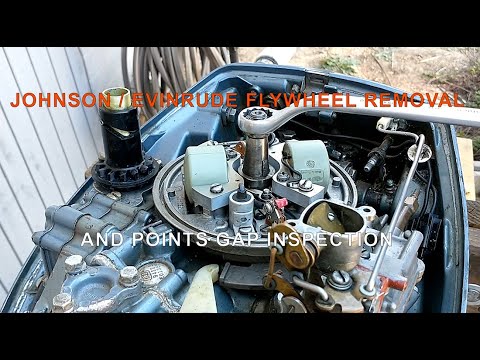 JOHNSON / EVINRUDE FLYWHEEL REMOVAL AND POINTS GAP INSPECTION