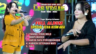 Download lagu FULL ALBUM ICHA KISWARA - TERBARU 2023 NEW LAS VEGAS PASTI NEKO NEKO mp3