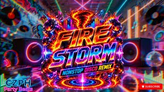 Download lagu 🎶 FIRE STORM 🔥⛈️Nonstop Disco Remix | CZPH Party Beats  mp3