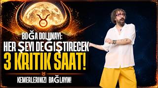 BOĞA DOLUNAYI: HER ŞEYİ DEĞİŞTİRECEK 3 KRİTİK SAAT!  (KEMERLERİNİZİ BAĞLAYIN!)  