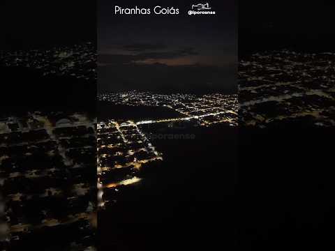 PIRANHAS GOIÁS, PROJETO VISÃO AÉREA - VISÃO NOTURNA DA CIDADE.