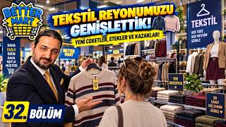 Tekstil'de yeni Etek Kazak Ceketler ! | Better Mart Türkçe Bölüm 32