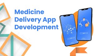 Why Medicine Delivery App Development Is Getting Huge Surge In Pharmacy Industry?