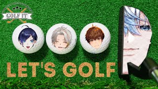 【 Golf it! 】俺たち超紳士、紳士のスポーツで殴り合い【 #白噛ましゅー  with 歌踊マガル&高宮煌&音御光歌 】