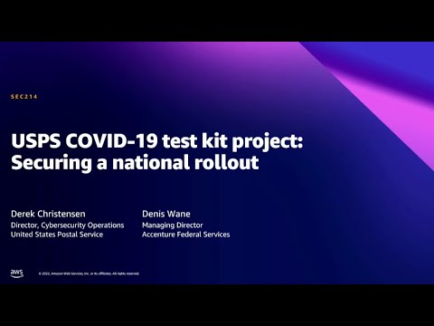 AWS Summit DC 2022 - USPS COVID-19 test kit project: Securing a national rollout