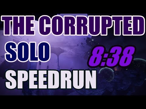 Fastest Solo The Corrupted  WR (8:38) -  Nightfall Speedrun