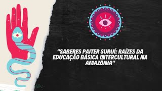 PARA QUE SERVE A ESCOLA INDÍGENA SURUÍ