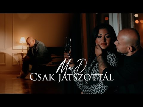 MaD x Csak játszottál (Official Music Video)