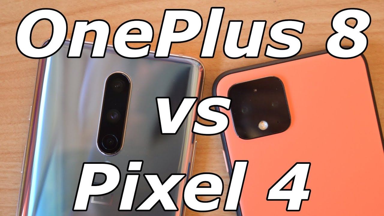 OnePlus 8 vs Google Pixel 4: Which Phone Is Better?