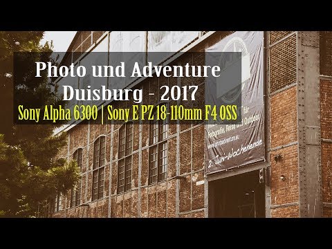 Photo und Adventure 2017  | Sony Alpha 6300 | Sony E PZ 18–110 mm F4 G OSS