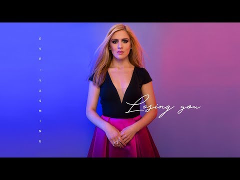 Eve-Yasmine - Losing You (Official Audio)