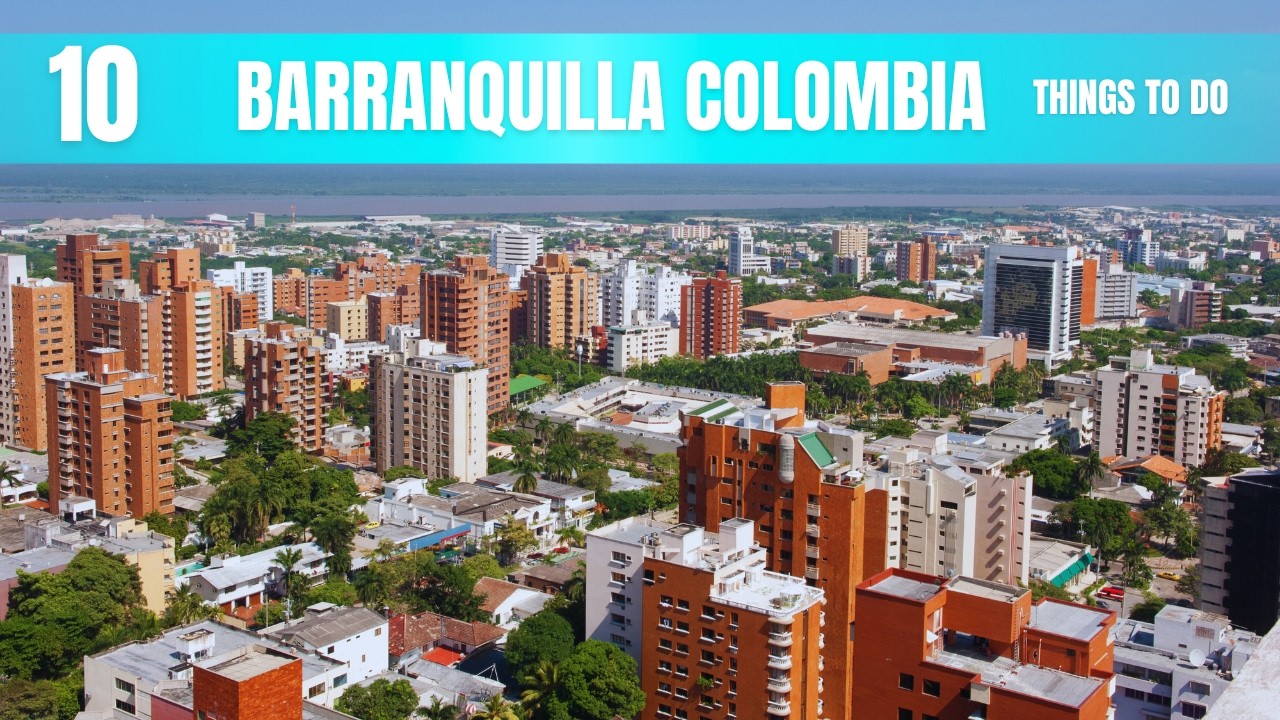 Barranquilla Colombia Travel Guide: 10 Things to Do In 2026
