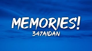 347aidan - MEMORIES! (Lyrics)