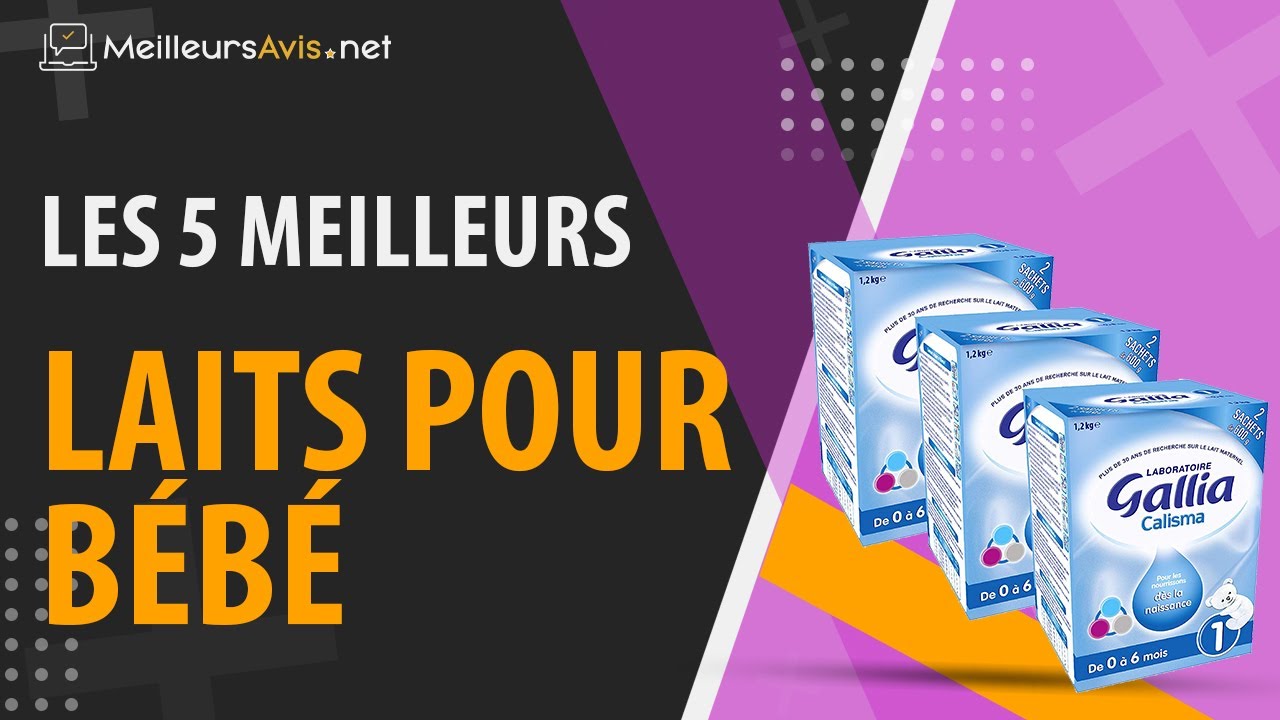 ⭐️ MEILLEUR LAIT POUR BÉBÉ - Avis & Guide d'achat (Comparatif 2022)