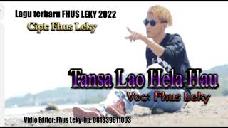 Download lagu Tansa Lao Hela Hau///Fhus leky mp3