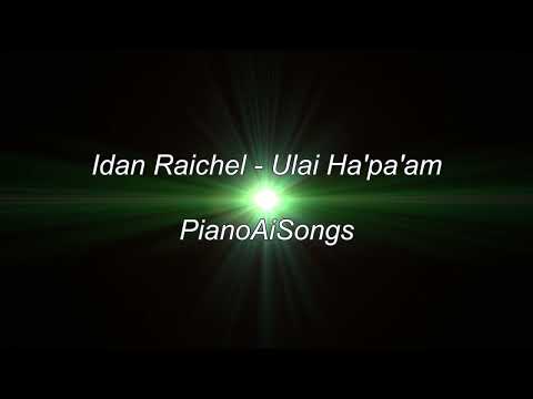 עידן רייכל - אולי הפעם (קאבר פסנתר) || Idan Raichel - Ulai Ha'pa'am | Piano AI Cover