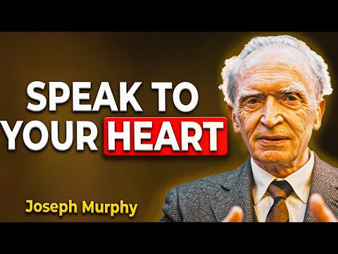 Speak To Your Heart And It Will Heal – THE LAW OF DIVINE RESTORATION – Joseph Murphy