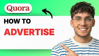 How to Advertise on Quora [2026 Full Guide]