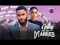 WHY DID I GET MARRIED FRANCES BEN CHIKE DANIELS LATEST NIGERIAN MOVIE 2024 AFRICAN MOVIE 2024