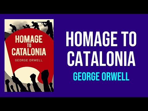Homage to Catalonia by George Orwell - Summary and Analysis