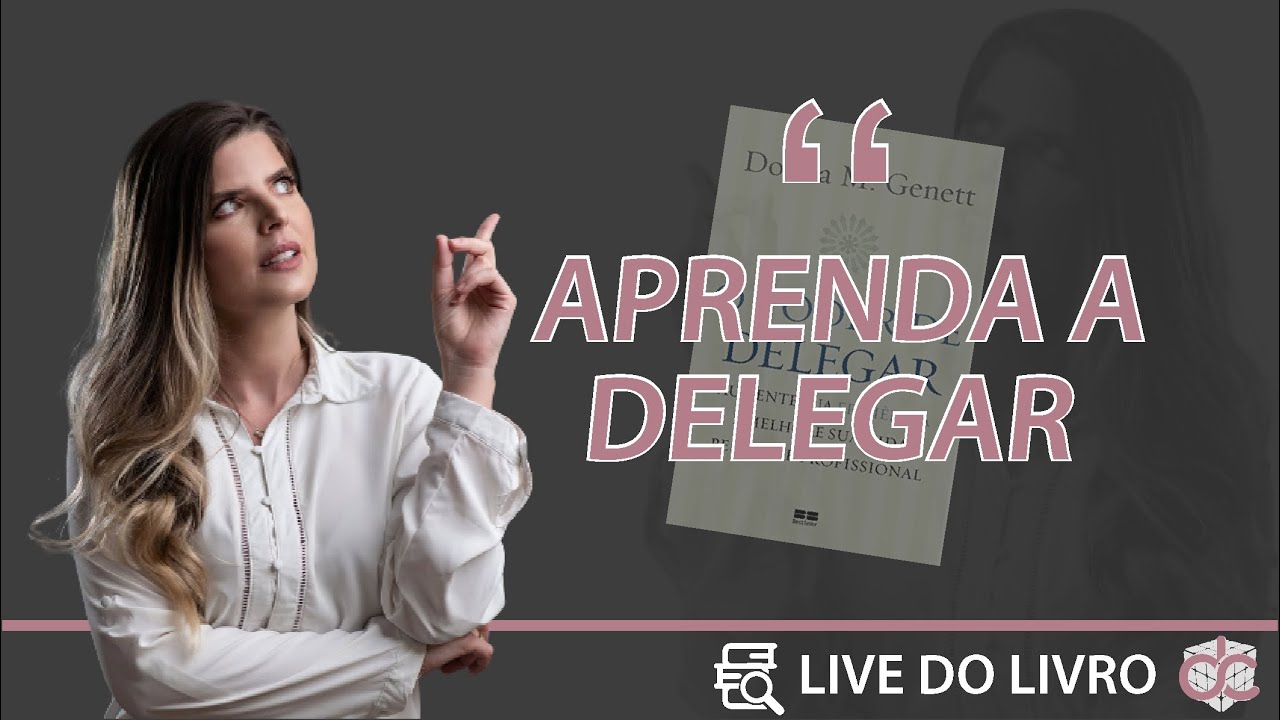 Live do Livro | O Poder de Delegar - Donna Genett