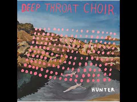 Deep Throat Choir   Hunter