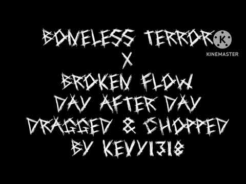 @bonelessterror x @Broken_Flow  Day After Day Dragged & Chopped By Kevy1318