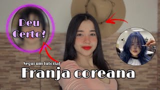 CORTEI MINHA FRANJA ESTILO COREANO