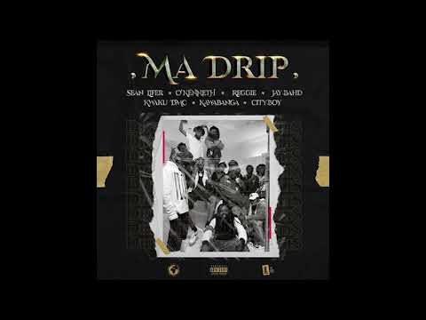Sean Lifer - Ma Drip ft O'Kenneth, Reggie, Jay Bahd, Kwaku DMC, Kawabanga & City Boy (Audio)
