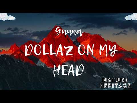Gunna - DOLLAZ ON MY HEAD (1 Hour)(Lyrics)