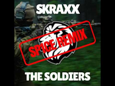 SKRAXX - The Soldiers (SP1CE Remix)