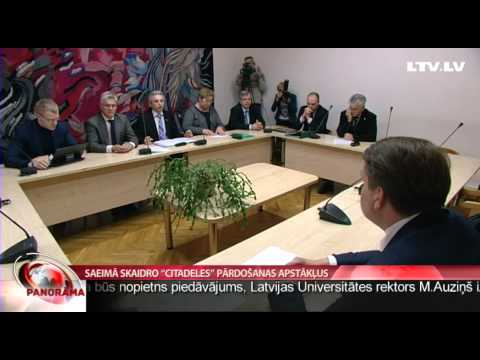 Saeimā skaidro “Citadeles” pārdošanas apstākļus