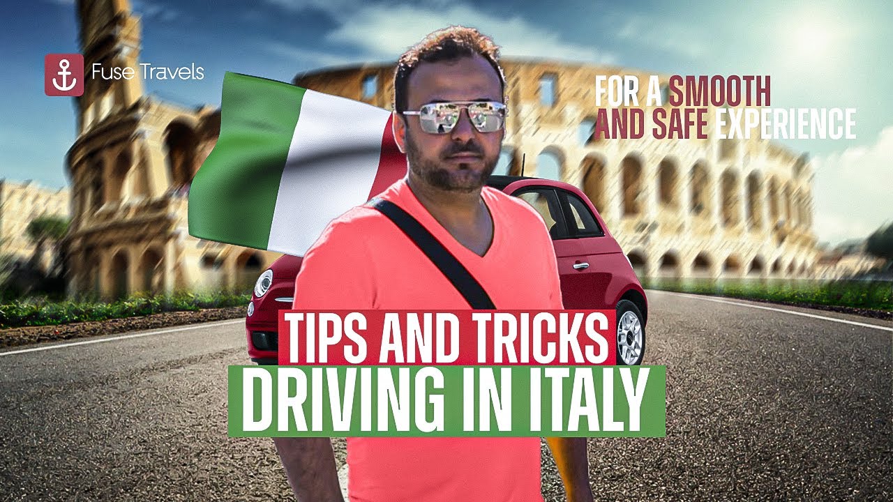Fuse Travels 11 Driving in Italy: Tips and Tricks for a Smooth and Safe Experience