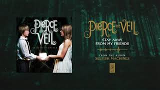 Download lagu Pierce The Veil Stay Away From My Friends... mp3