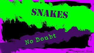 Snakes - No Doubt Karaoke Version
