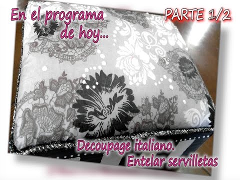 Decopage italiano: entelar servilletas 1/3Decopage italiano: entelar servilletas 1/3