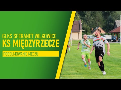 GLKS Sferanet Wilkowice - KS Międzyrzecze (podsumowanie - skrót)