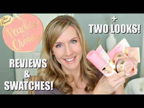 NEW Too Faced Peaches and Cream Collection | Swatches | TWO Looks | Reviews Video