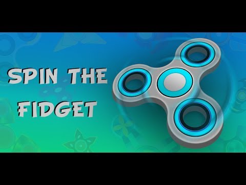 Spin The Fidget Video
