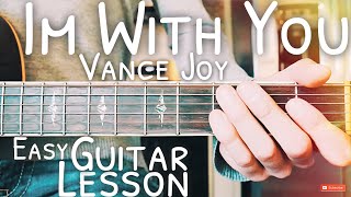 I&#39;m With You Vance Joy Guitar Lesson for Beginners // I&#39;m With You Guitar // Lesson #478