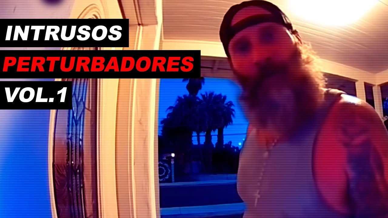 Os 7 Piores Intrusos capturados por câmeras.