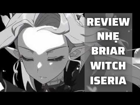 Review nhẹ Briar Witch Iseria (Cũ - hết hạn sử dụng)  Epic Seven