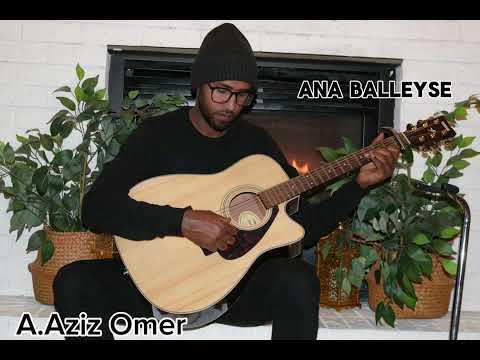 New Oromo music A.Aziz Omer: Ana Balleyse 2026 lyrics by Mikayla A.